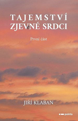 Tajemství zjev(e)né srdci 1. část