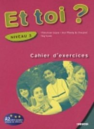 Et toi? 3/A2 Cahier d´exercices