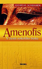 Amenofis - V zemi sokolího boha