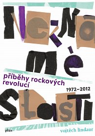 Neznámé slasti - Příběhy rockových revolucí 1976–2012