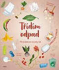 Přírodohraní na celý rok: Třídím odpad