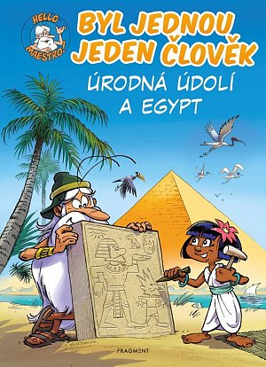 Byl jednou jeden člověk - Úrodná údolí a Egypt