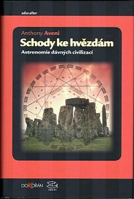 Schody ke hvězdám - Astronomie dávných civilizací