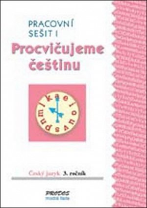 Procvičujeme češtinu 3 – Prac. sešit 1