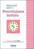 Procvičujeme češtinu 3 – Prac. sešit 1