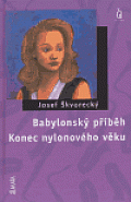 Babylonský příběh Konec nylonového věku