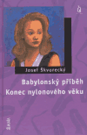 Babylonský příběh Konec nylonového věku