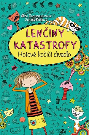 Lenčiny katastrofy - Hotové kočičí divadlo