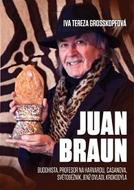 Juan Braun - Buddhista, profesot na Harvardu, Casanova, světoběžník, světoběžník jenž ovládl krokodýla