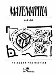 Matematika 3 - Příručka pro učitele