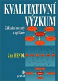 Kvalitativní výzkum - Základní teorie, metody a aplikace