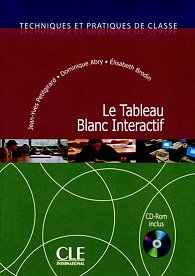 Techniques et pratiques de classe: Le Tableau Blanc Interactif - Livre + CD-Rom