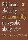 Přijímací zkoušky z matematiky na VŠ s řešenými příklady