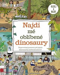 Najdi mé oblíbené dinosaury - Doprovázej postavy při jejich dinosauřím dobrodružství!