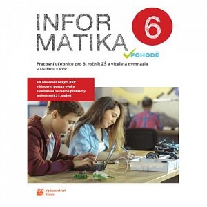 Informatika v pohodě 6 - pracovní učebnice