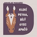 Klekí Petra, bílý otec Apačů - CDmp3 (Čte Libor Hruška)