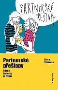 Partnerské přešlapy - Šílené historky ze života