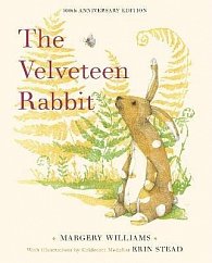 The Velveteen Rabbit: 100th Anniversary Edition