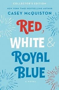 Red, White & Royal Blue: Collector´s Edition