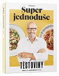 Super jednoduše - Těstoviny