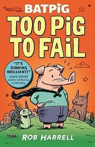 Batpig: Too Pig to Fail