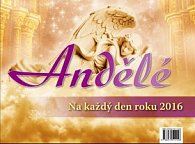 Andělé na každý den roku 2016 - stolní kalendář