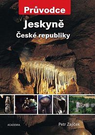 Jeskyně České republiky - Průvodce