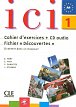 Ici 1/A1 Cahier d´exercices + CD Fichier "Découvertes"