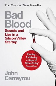 Bad Blood : Secrets and Lies in a Silicon Valley Startup, 2.  vydání