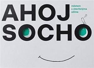 Ahoj socho: Městem s otevřenýma očima