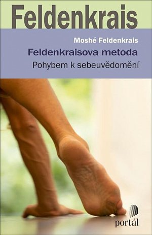 Feldenkraisova metoda - Pohybem k sebeuvědomění