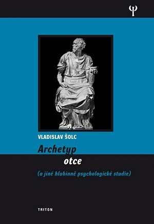 Archetyp otce a jiné hlubinně psychologické studie