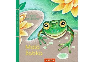 Malá žabka - Velmi přírodní knížka