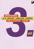 Ekonomika pro SOU 3.díl - Kuchař, číšník