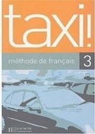 Taxi! 3 Livre de l´éleve