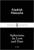 Aphorisms on Love and Hate (Little Black Classics)