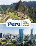 Peru: mýty, legendy a realita