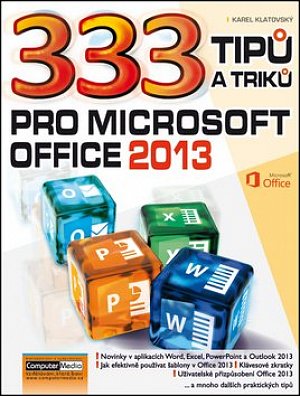 333 tipů a triků pro MS Office 2013