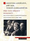 Pro nás dějiny nekončí - Politická práce a myšlení českého levicového exilu (1968-1989)