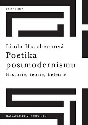 Poetika postmodernismu - Historie, teorie, beletrie