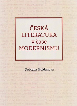 Česká literatura v čase modernismu (1890-1968)