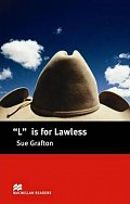 Macmillan Readers Intermediate: L is for Lawless