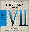 Husitská epopej VII. 1472-1485 - Za časů Vladislava Jagelonského - 3 CDmp3 (Čte Jan Hyhlík)