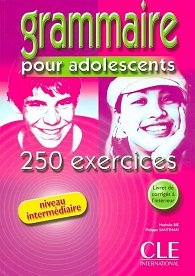 Grammaire 250 exercices pour adolescents intermédiaire - Cahier dactivités