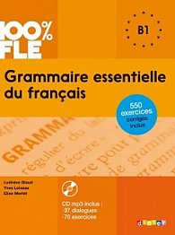 100% FLE Grammaire essentielle du francais B1: Livre + CD