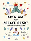 Krystaly pro zdravé čakry