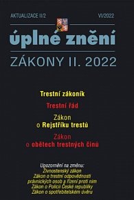 Aktualizace II/2 2022 Trestní zákoník, Trestní řád, Zákon o Rejstříku trestů