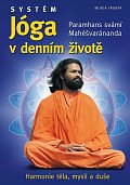 Systém Jóga v denním životě - Harmonie těla, mysli a duše, 2.  vydání