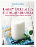 Dairy Delights: The Home Creamery
