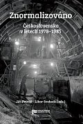 Znormalizováno - Československo v letech 1978-1985